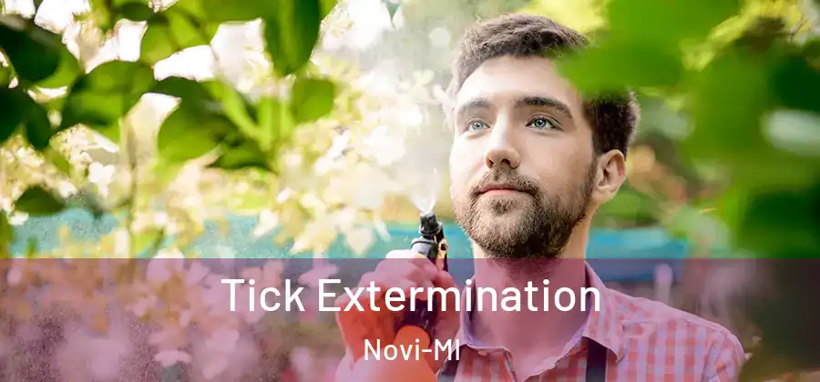 Tick Extermination Novi-MI